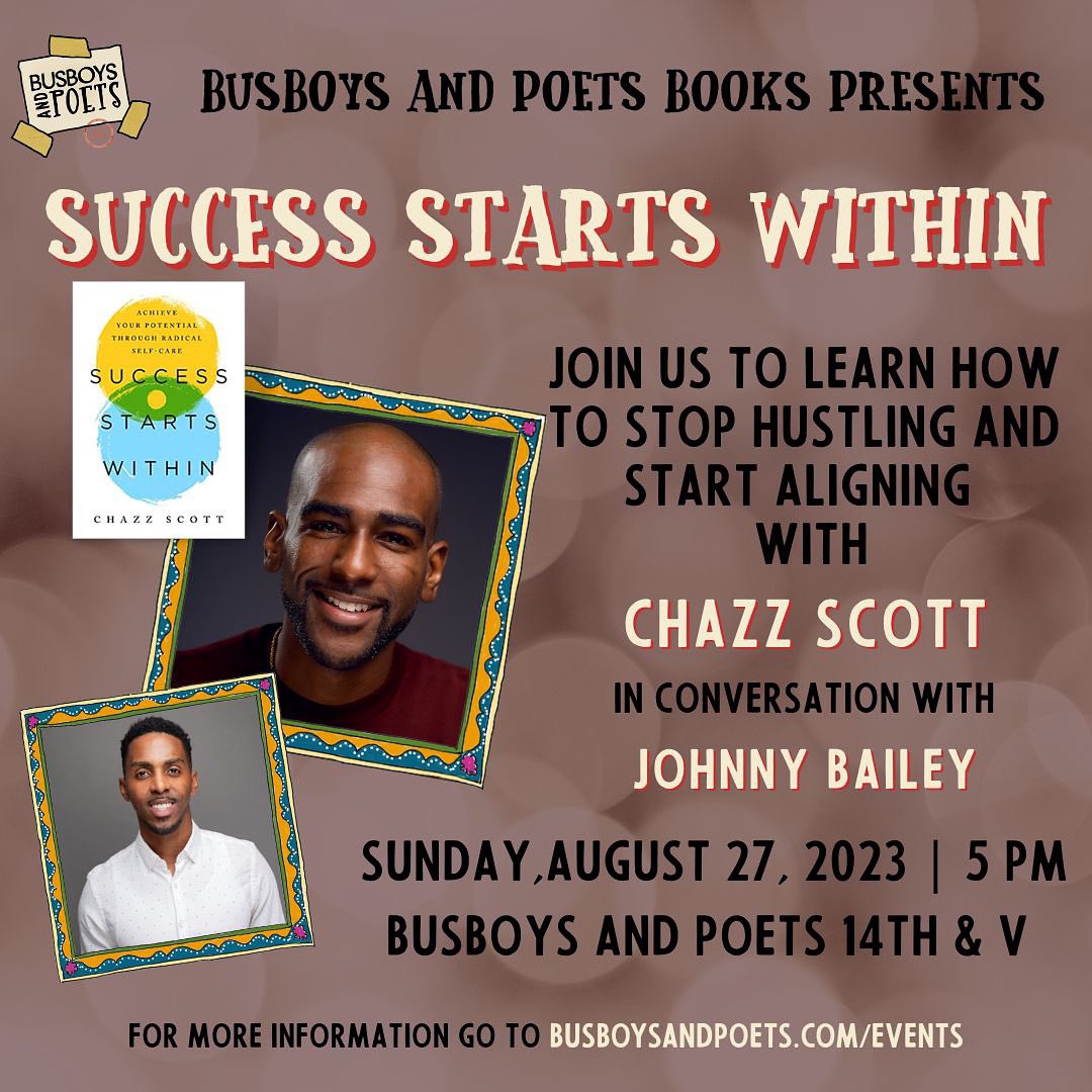 Thrilled to join the stage with @1johnnybailey to discuss my book, Success Starts Within.

Join us in D.C. on August 27th, <a href="/busboysandpoets/">Busboys and Poets</a> as we discuss success &amp; well-being to help you sustain your potential.

Let’s stop hustling &amp; start aligning.

RSVP: eventbrite.com/e/success-star…