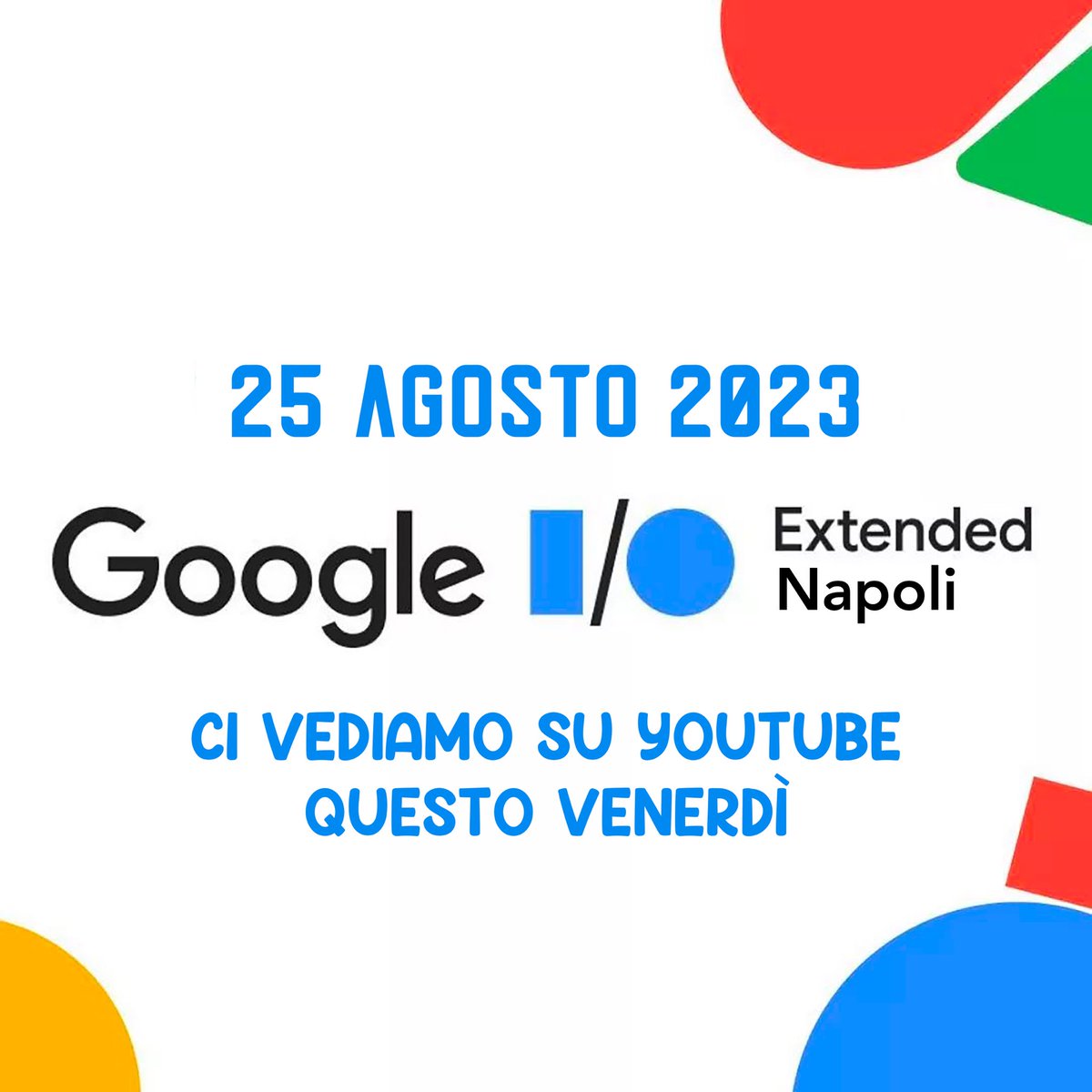 GDGNapoli's tweet photo. Domani 25 Agosto ci vediamo su YouTube per il nostro Google I/O Extended Napoli 2023!
https://t.co/uGDIp17cUE https://t.co/xXMuxQWX7s