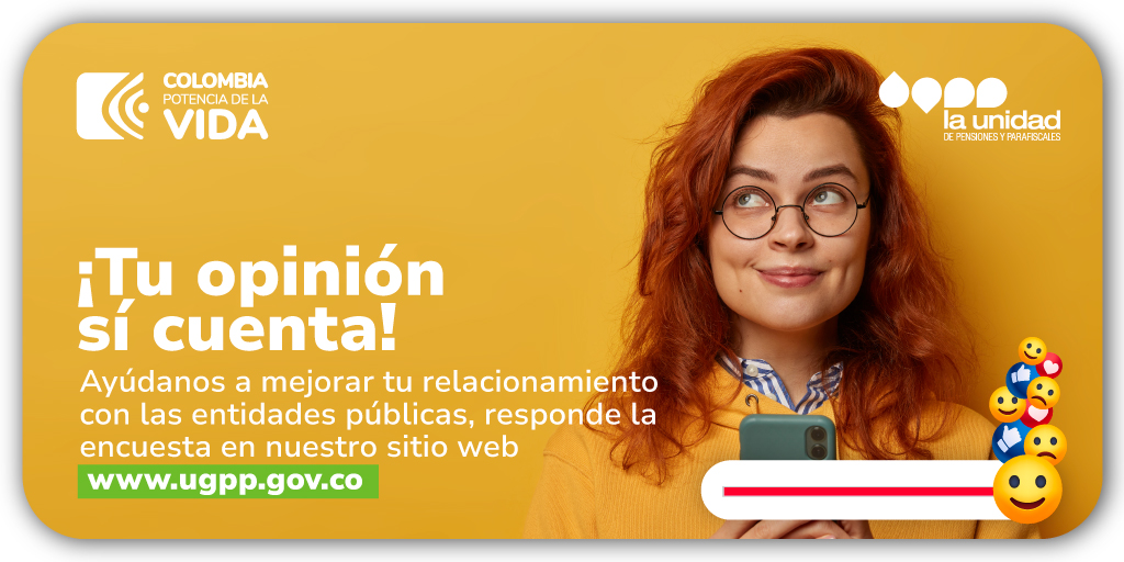 ¿Cómo consideras que ha sido hacer tus trámites con las entidades públicas? – Responde la encuesta de experiencias ciudadanas en ugpp.gov.co/Participa-cons…