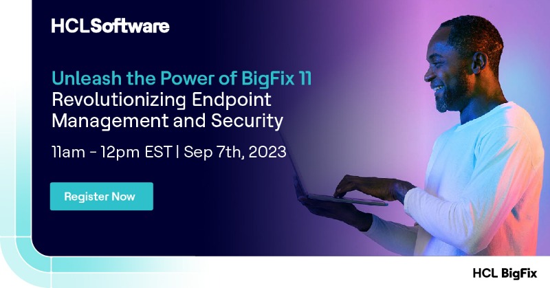 HCLSoftware's tweet photo. 📢 Ready for a paradigm shift in endpoint security? 
#HCLBigFix 11 is here to redefine the game. Don't miss our exclusive webinar on September 7th, where you'll discover the future of endpoint management, security, and compliance fueled by #GenAI. 
Stay ahead with #BigFix11!