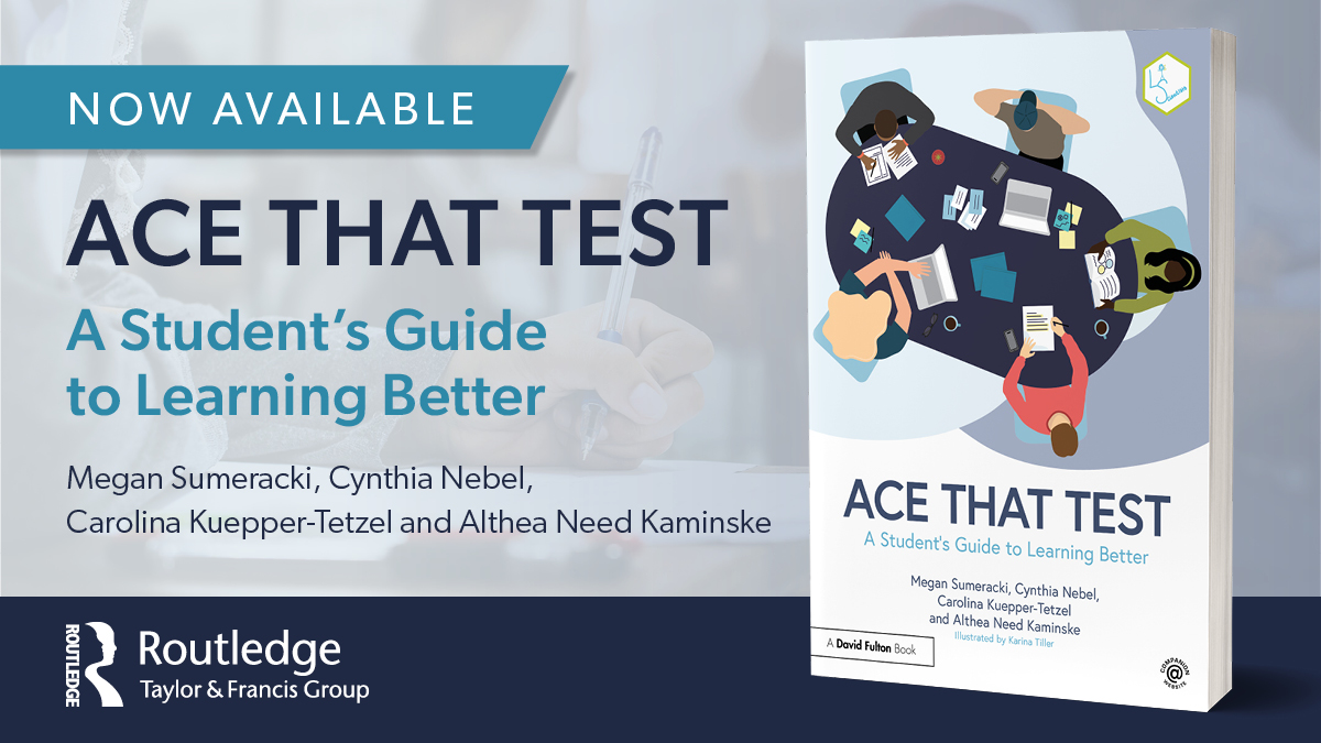 Ace That Test: A Student's Guide to Learning Better: Sumeracki, Megan,  Nebel, Cynthia, Kuepper-Tetzel, Carolina, Need Kaminske, Althea:  9781032355856: : Books