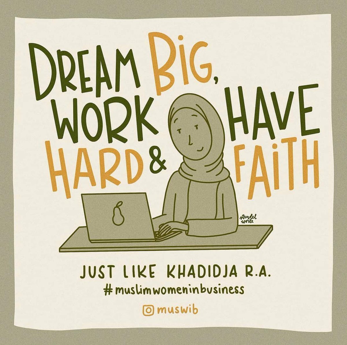 Dream BIG, work HARD, and have FAITH. Just like Khadija (RA). Choose your roles models carefully #muswib