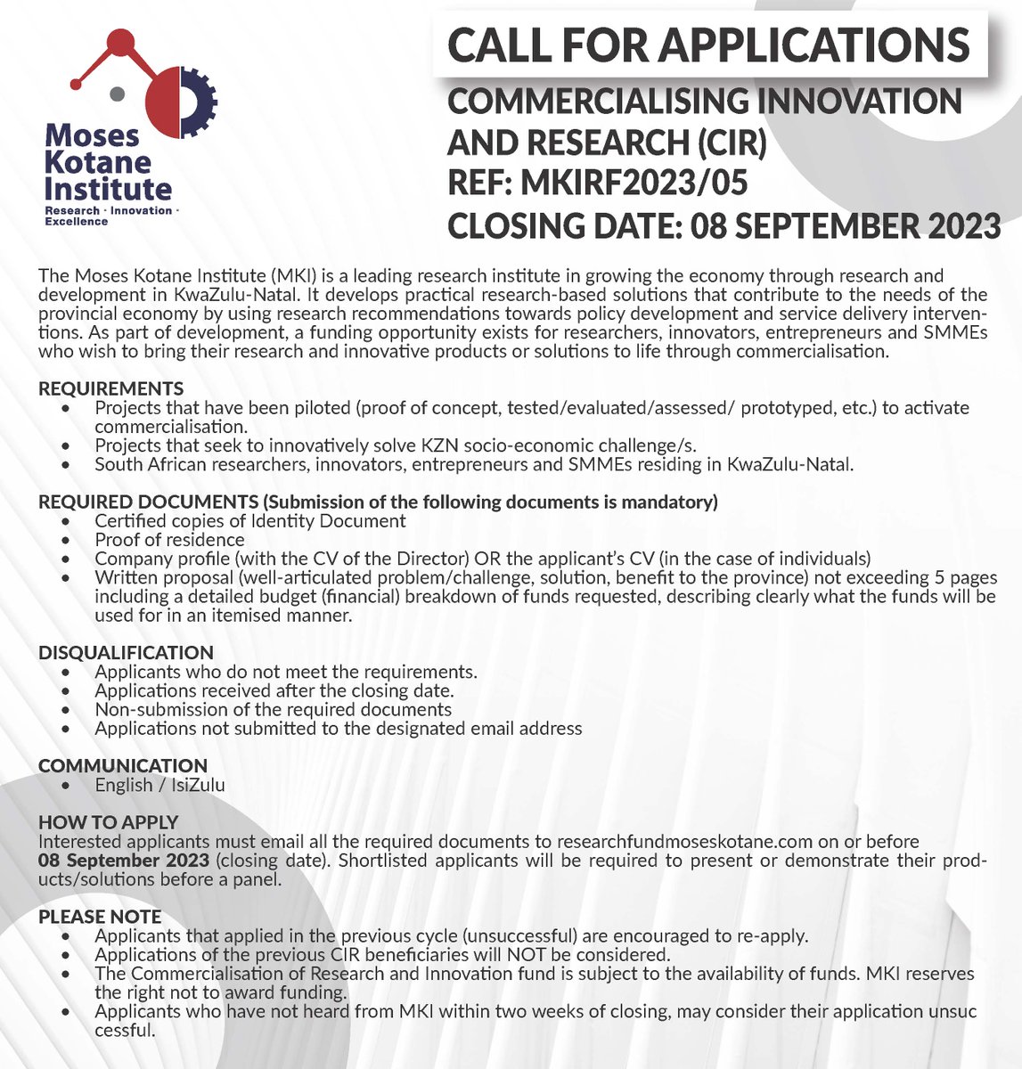 CALL FOR APPLICATIONS!!!
The Moses Kotane Institute (MKI) invites researchers, innovators, entrepreneurs, and SMMEs to apply for commercialization innovation and research (CIR) funding. Link: moseskotaneinstitute.com/call-for.../
#MKI
#innovation
#fundingopportunities