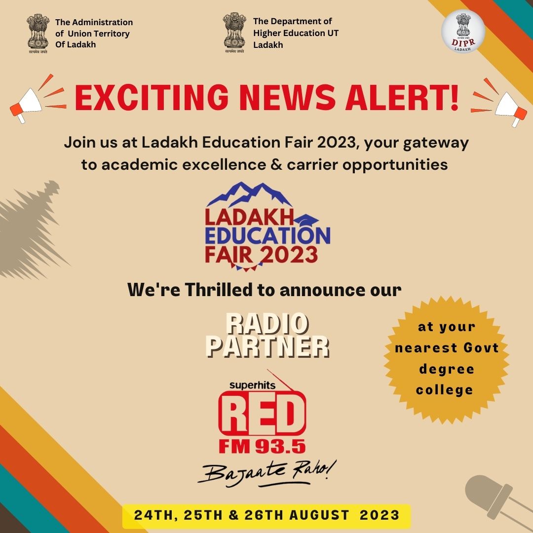 DIPR_Leh's tweet photo. News Alert!

Tune in to 93.5 RED FM for updates on the Ladakh Education Fair, 2023.
#RadioPartner 
The Ladakh Education Fair is ongoing at all Govt Degree Colleges of Ladakh &amp; will be held at EJM college Leh on 25th and 26th August. 
#LEF2023
#LadakhEducationFair2023
@RedFMIndia https://t.co/XY2G93xOUk