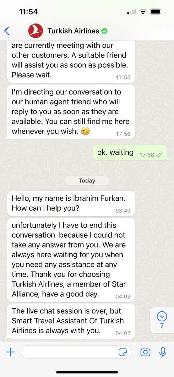 An example from #turkishairlines about how NOT to implement a #bot and chat service channel. The bot said it will connect me to an agent at 17:55. An agent finally comes to the chat at 3:49am and ends it at 4:02 because, surprise, I was sleeping at 4am 😂 #CX #CustomerService