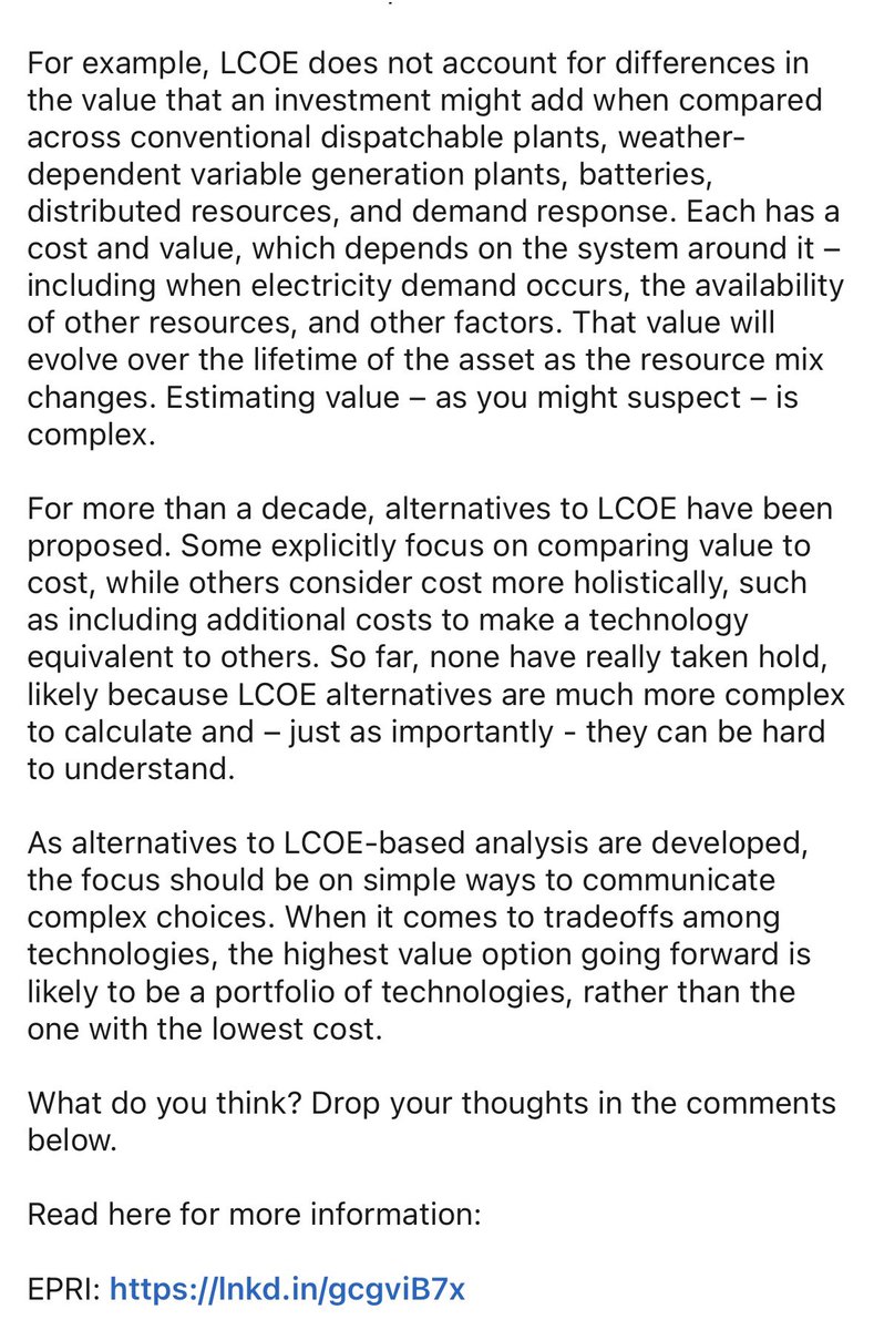 “As alternatives to LCOE-based analysis are developed, the focus should be on simple ways to communicate complex choices. ..the highest value option going forward is likely to be a portfolio of technologies, rather than the one with the lowest cost” Mai parole furono più giuste