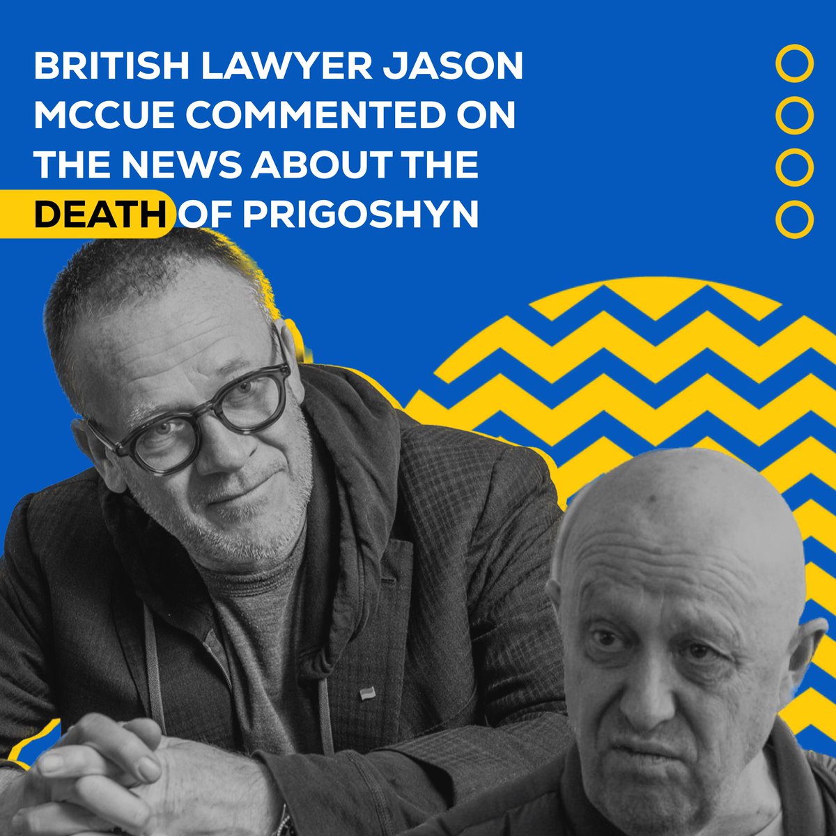 Jason McCue said:  “Prigozhins death appears to be part of a Russian ‘night of the long  knives’.  But Hydra has many heads.  More than Prigozhin are responsible and liable for Wagner crimes. His structure of evil still exists and continues to need to be brought to justice»