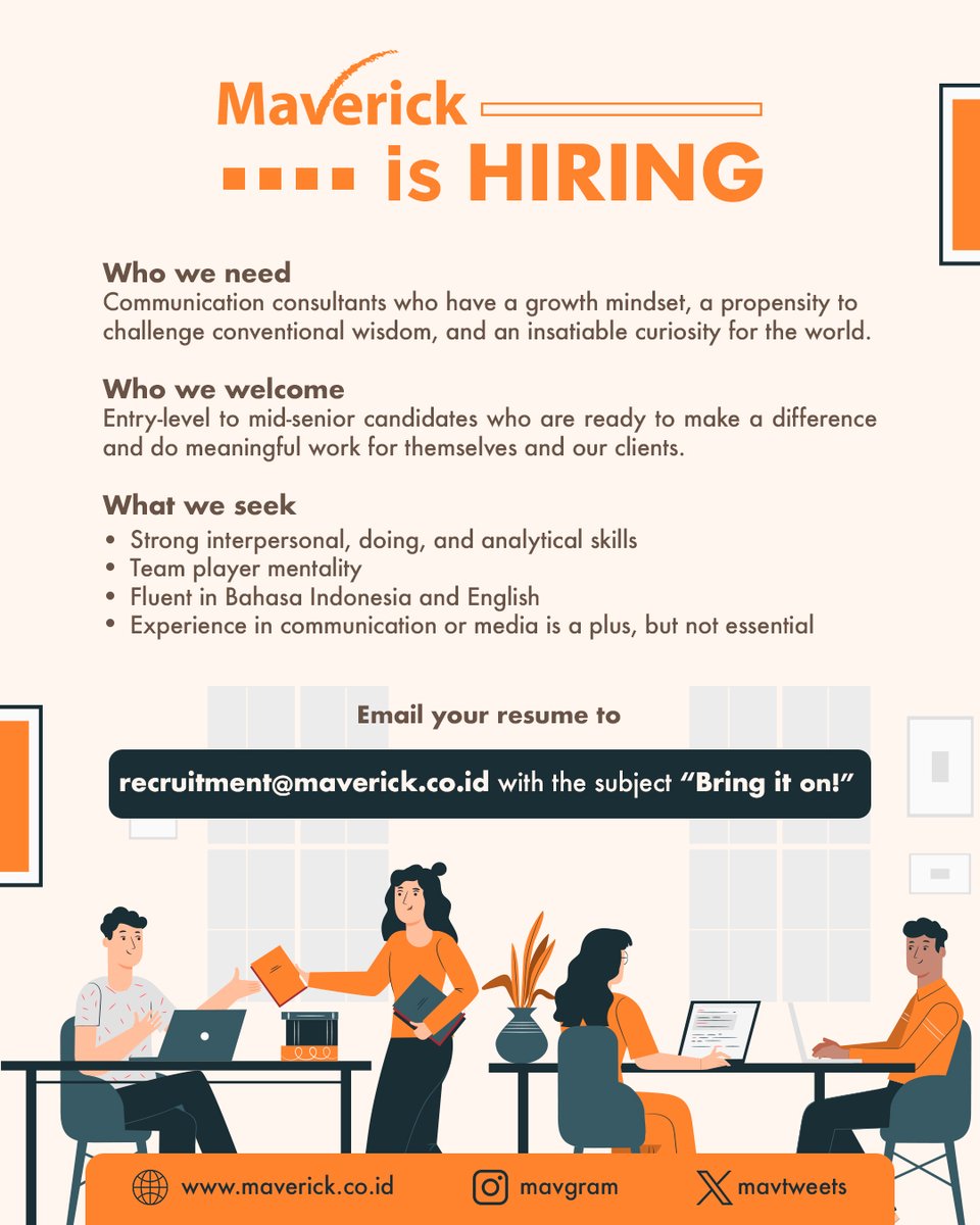 We are looking for a Communications Consultant with the qualifications as detailed in the attached poster.

If you think you got what it takes, send your resume to recruitment@maverick.co.id with the subject “Bring it on!”.