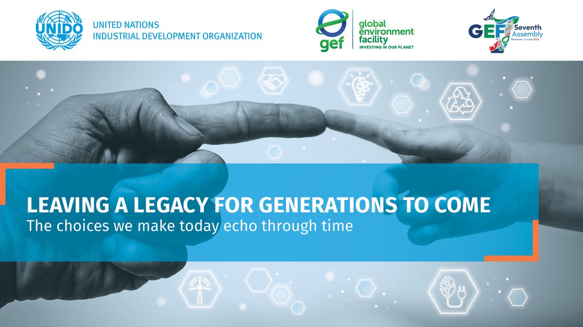 UNIDO's tweet image. 🌍 Leaving a Legacy for Generations to Come 🌱

#UNIDO &amp;amp; @theGEF are on a mission to craft a world that future generations will proudly inherit.

The choices we make today echo through time.

#GEFassembly2023