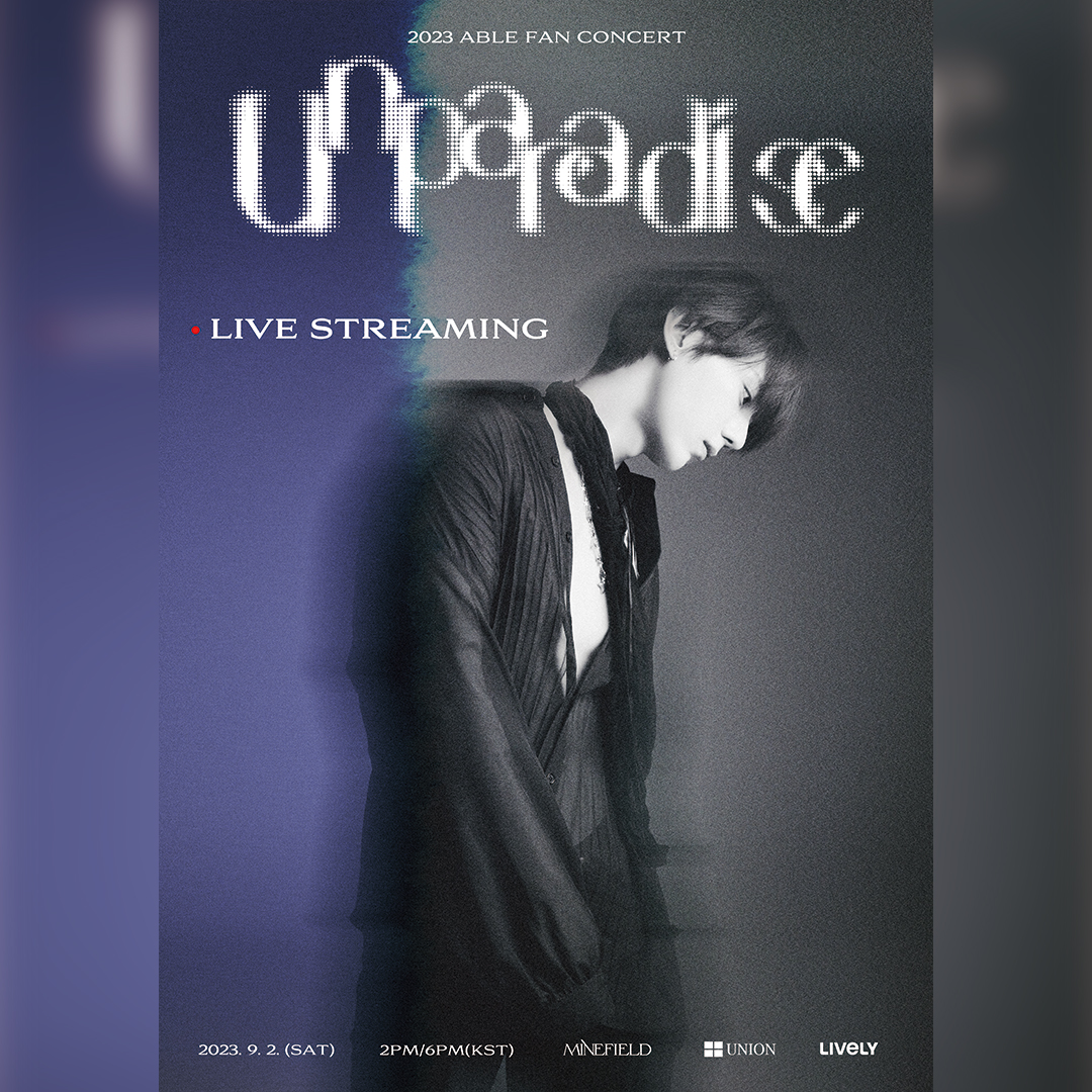 unionpic's tweet photo. [2023 ABLE FAN CONCERT: UNPARADISE]LIVE 티켓 오픈 안내 

🎫 티켓 오픈 : 23. 8. 24 (목) 8PM(KST)

🗓 23. 9. 2 (토) 2PM / 6PM (KST)
📍LIVELY

🔗2PM https://t.co/i438l27NDy
🔗6PM https://t.co/QppCd11rwZ

#ABLE #ABLE팬콘서트 #장현승 https://t.co/HYRALTgVpx