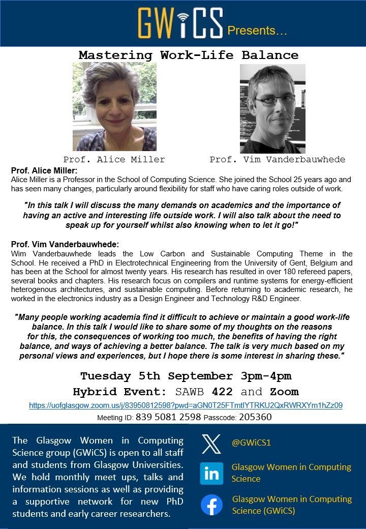 Glasgow Women in Computer Science Seminar Series (@gwics1) on Twitter photo We are excited to announce the next GWiCS seminar, 'Mastering Work-Life Balance', will be happening on Sep 5th, at 3pm in Room 422 of the Sir Alwyn Williams Building!
<a href="/GlasgowCS/">UofG Computing Science</a> Profs Alice Miller and Vim Vanderbauwhede will both give talks on this crucial topic, open to all! We are excited to announce the next GWiCS seminar, 'Mastering Work-Life Balance', will be happening on Sep 5th, at 3pm in Room 422 of the Sir Alwyn Williams Building!
<a href="/GlasgowCS/">UofG Computing Science</a> Profs Alice Miller and Vim Vanderbauwhede will both give talks on this crucial topic, open to all!