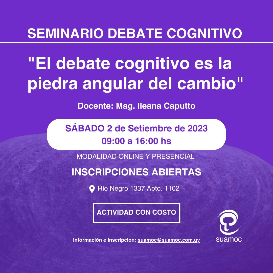 suamoc_uruguay's tweet photo. 🔵 #Seminario ➡️"Debate Cognitivo: piedra angular del cambio", de la mano de la 👉 Mag. Ileana Caputto 🇺🇾
🗓️ sábado 2 de setiembre
⏰ de 9 a 16:00 hs
Modalidad presencial y online 💻
📍 más información e inscripciones en suamoc@suamoc.com.uy
#Formación #TCC #Cognitivo #Suamoc https://t.co/hQczeaDKm6