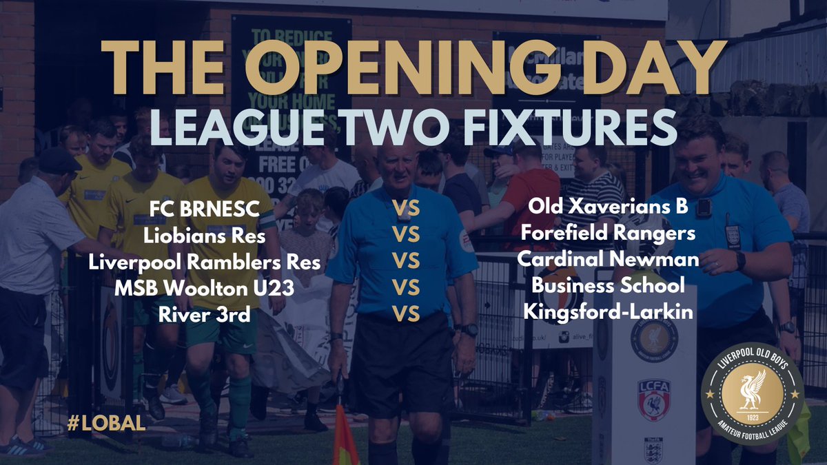 Liverpool Football League (@lpoolfl) on Twitter photo THE OPENING DAY FIXTURES | Sat 9 Sep
👉 League Two
Who is going to lay an early marker for promotion here...
<a href="/FCBRNESC/">FC BRNESC</a> v <a href="/OldXavsFixtures/">Old Xavs FC</a>
<a href="/LiobiansFC/">Liobians FC</a> v <a href="/ForefieldA/">Forefield Rangers Open Age</a>
<a href="/LRamblers/">Liverpool Ramblers</a> v <a href="/CNFC97/">Cardinal Newman FC</a>
@MSBWOOLTONLCPL v <a href="/businessschoo13/">business school fc</a>
<a href="/RiverFCMen1/">⚪🔴⚫River FC Mens Teams ⚪🔴⚫</a> v <a href="/KingsfordLarkin/">Kingsford Larkin FC</a>
<a href="/outside_box_14/">Outside The Box</a>
#LOBAL THE OPENING DAY FIXTURES | Sat 9 Sep
👉 League Two
Who is going to lay an early marker for promotion here...
<a href="/FCBRNESC/">FC BRNESC</a> v <a href="/OldXavsFixtures/">Old Xavs FC</a>
<a href="/LiobiansFC/">Liobians FC</a> v <a href="/ForefieldA/">Forefield Rangers Open Age</a>
<a href="/LRamblers/">Liverpool Ramblers</a> v <a href="/CNFC97/">Cardinal Newman FC</a>
@MSBWOOLTONLCPL v <a href="/businessschoo13/">business school fc</a>
<a href="/RiverFCMen1/">⚪🔴⚫River FC Mens Teams ⚪🔴⚫</a> v <a href="/KingsfordLarkin/">Kingsford Larkin FC</a>
<a href="/outside_box_14/">Outside The Box</a>
#LOBAL