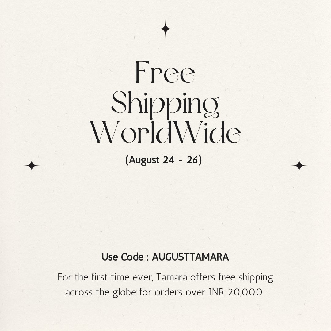 For the first time ever! - Tamara offers WORLDWIDE FREE SHIPPING - Just for 3 days!!! What are you waiting for ? - tamarachennai.com
