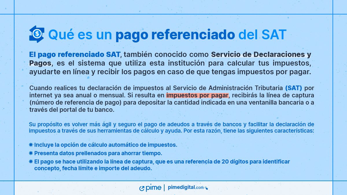 PimeDigital's tweet photo. ¿Qué es un pago referenciado del SAT? Te lo explicamos 👇 #PimeDigital #FacturaPimeDigital https://t.co/oJFzFZfTc4