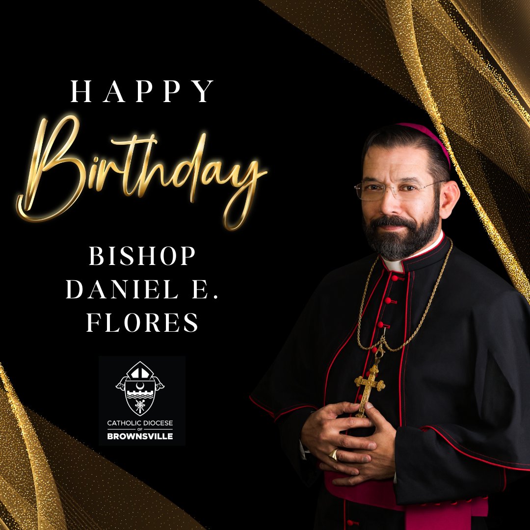 CatholicRGV's tweet photo. Join us in wishing Bishop Flores a happy birthday! 
We give thanks to God and offer grateful praises for the gift of life. May God's love and grace be with you to enjoy many happy years. Happy birthday, Bishop Flores! Many blessings! Felicidades! https://t.co/ZLoliU4PtT