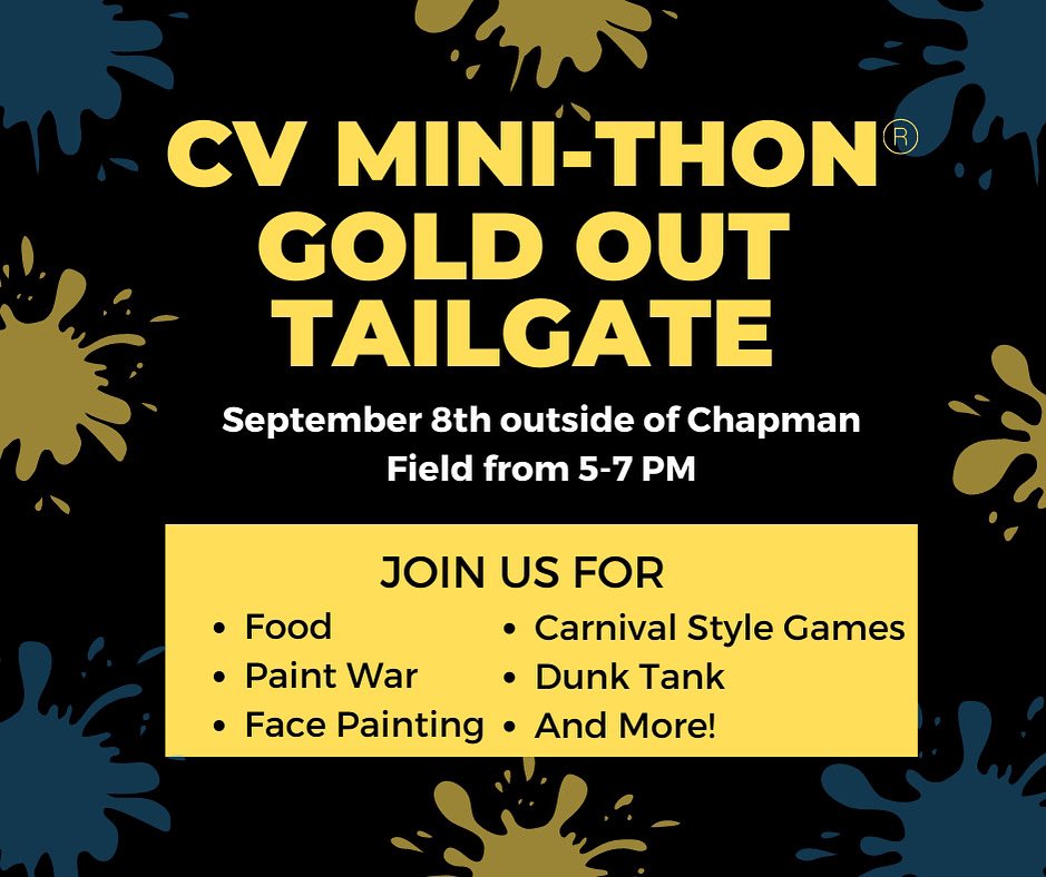 🌟CV Mini-THON’s annual Gold-Out tailgate will be September 8th! From 5-7 pm behind the tennis courts. Join us for food, games, paint war, face painting, dunk tank, and so much more!! 🌟 #ftk 💠💙🎗️