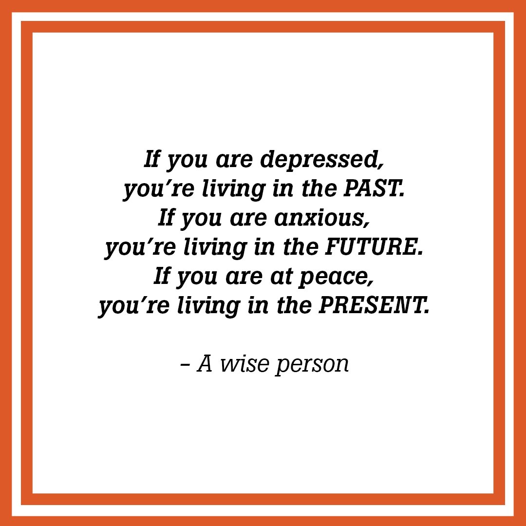 A very wise person indeed! This quote was brought to you by one of our talented digital artists, the man behind curating different costumes for our very own Mad Bear! We can surely all seem to resonate with this quote if we think about it. 

Be present, enjoy the peace !