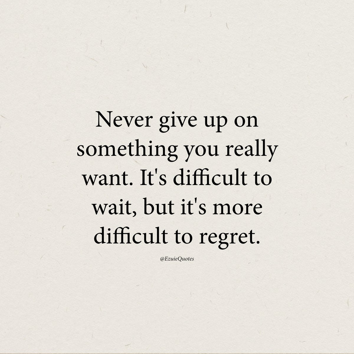 EzuieQuotes's tweet photo. Never give up https://t.co/uRlHElSigS