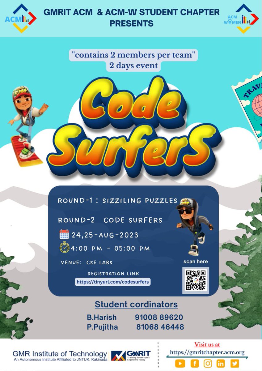 Hiya Crackers🤩
Been so long! Not more longings again😁

 *ACM &amp; ACM_W GMRIT* is up with an enthralling event *CODE SURFERS* with entertainment &amp; erudition together

Register here :
tinyurl.com/codesurfers
Date : 24, 25 August 2023
Time : 4:00pm - 5:00pm
Venue : CSE Seminar Hall
