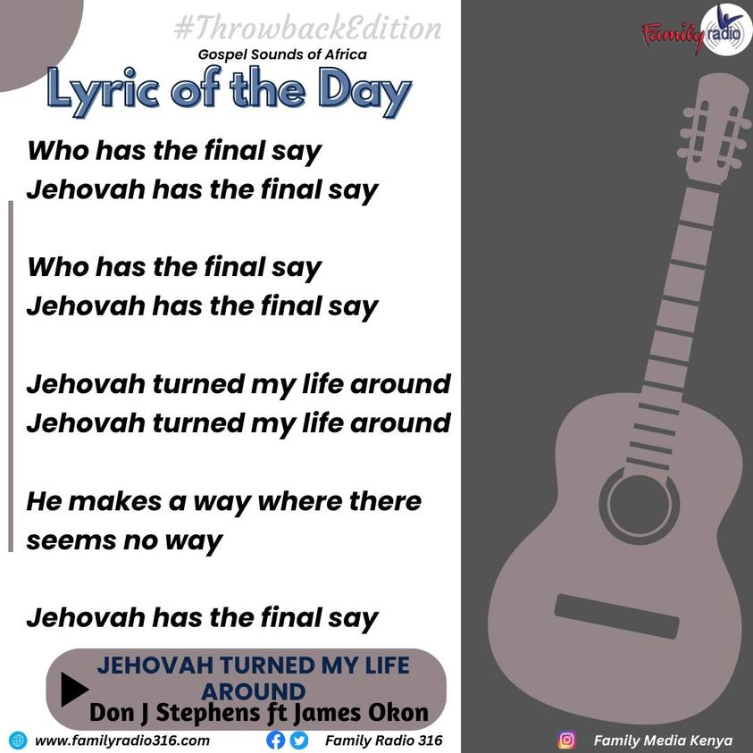 FamilyRadioKe's tweet photo. #ThrowbackEdition
Remember singing and dancing to this amazing oldy?
Jehovah turned my life around, he turned my life around.
Jehovah has the final say!
Tune in to #GospelSoundsofAfrica for this and more. https://t.co/jGdNYDn2pi
