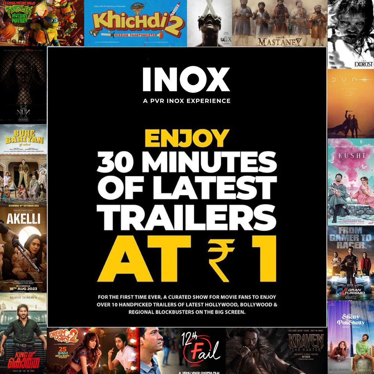 INOXMovies's tweet photo. Experience a continuous 30-minute showcase of trailers at #INOX. 🎦  

🌟Seize the opportunity; get your popcorn ready and catch these trailers for just ₹1! 💥

#1ReTrailer #INOX #DreamGirl2 #KingOfKotha #Kushi #Invasion #12thFail #RebelMoon #Khichdi2 #Akelli #NonStopDhamaal #BuheBariyan #MissShettyMrPolishetty