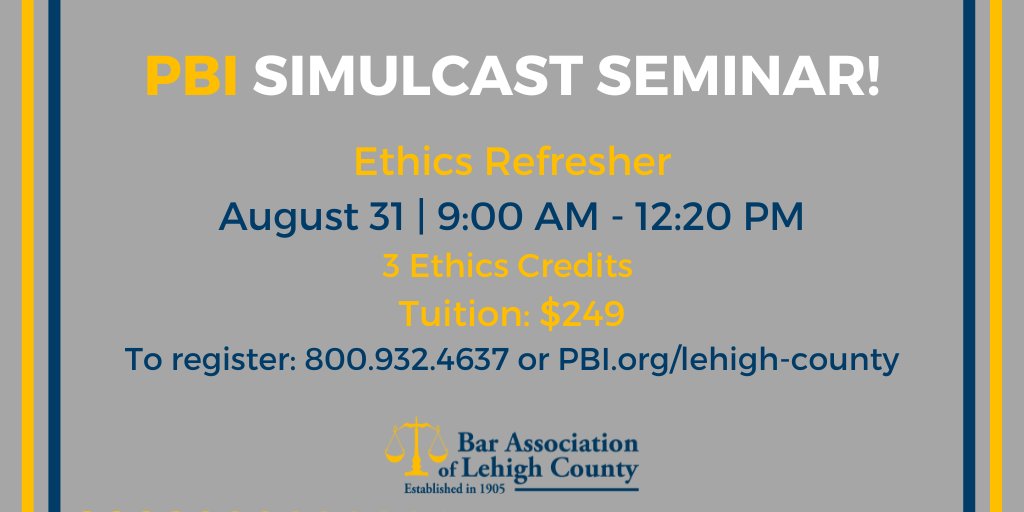 LehighCountyBar's tweet photo. PBI Simulcast Seminar
Ethics Refresher
August 31 | 9AM - 12:20 PM https://t.co/tDBkK5Ckys