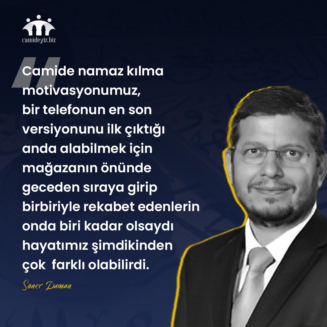 camideyizbiz's tweet photo. “Camide namaz kılma motivasyonumuz, bir telefonun en son versiyonunu ilk çıktığı anda alabilmek için mağazanın önünde geceden sıraya girip birbiriyle rekabet edenlerin onda biri kadar olsaydı hayatımız şimdikinden çok farklı olabilirdi.”

🗣️@Soner__Duman https://t.co/nP27Q7Vnij
