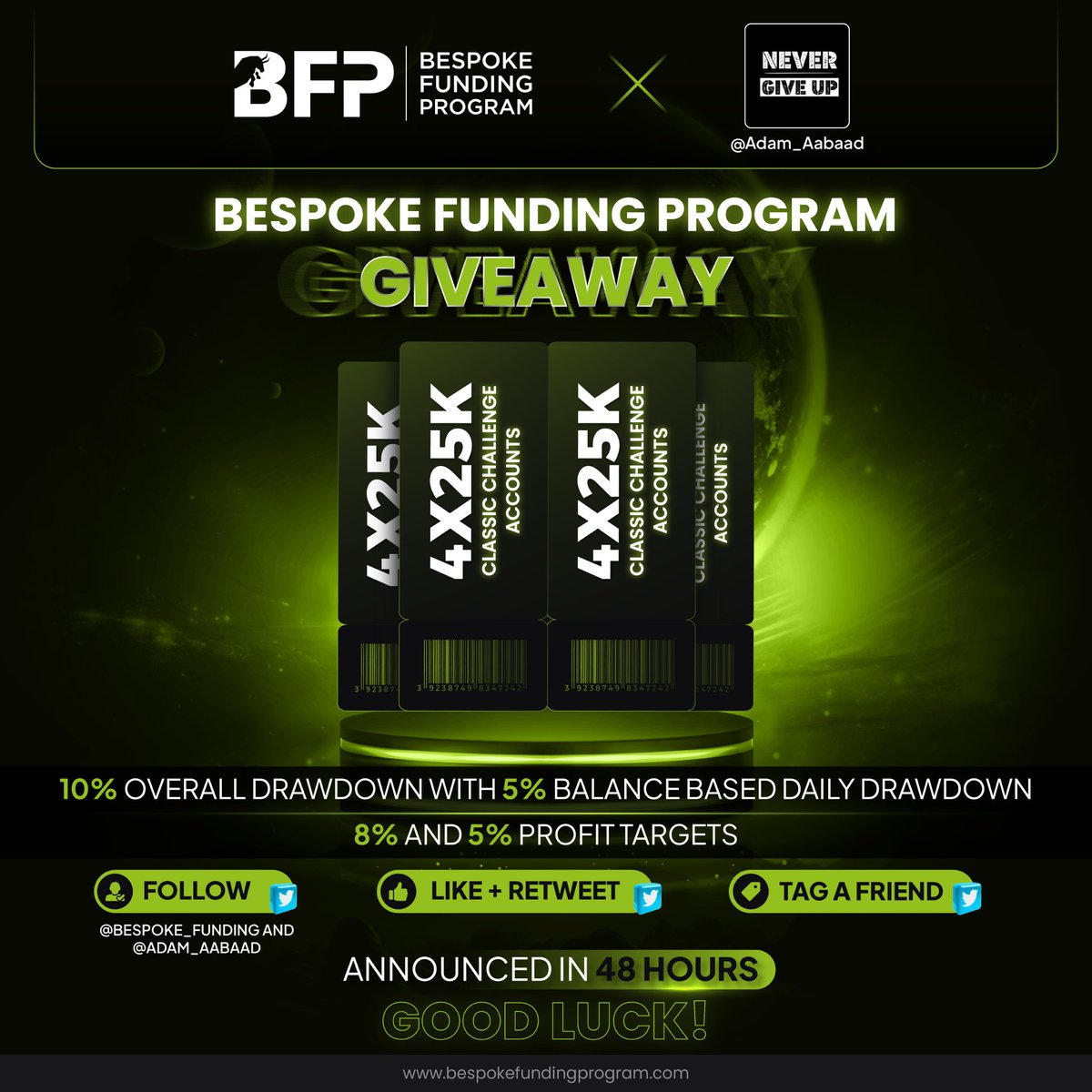 🎁GIVEAWAY TIME🎁

4 X 25K  @Bespoke_Funding Challenge Accounts.

1. Follow @Bespoke_Funding <a href="/KalerBFP/">Kaler</a> &amp; <a href="/Adam_Aabaad/">Banjara</a> 
2. Like &amp; Retweet.
3. Tag a friend. 

⏳48 Hours
#Giveaway #BespokeFunding