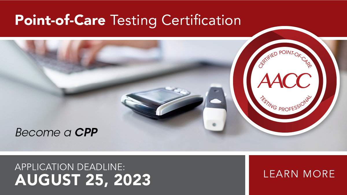Stand out as a point-of-care testing expert and join the roster of Certified Point-of-Care Testing Professional (CPP) Diplomates . Apply to become a CPP by Friday, August 25. ow.ly/aWSJ50PCS1E