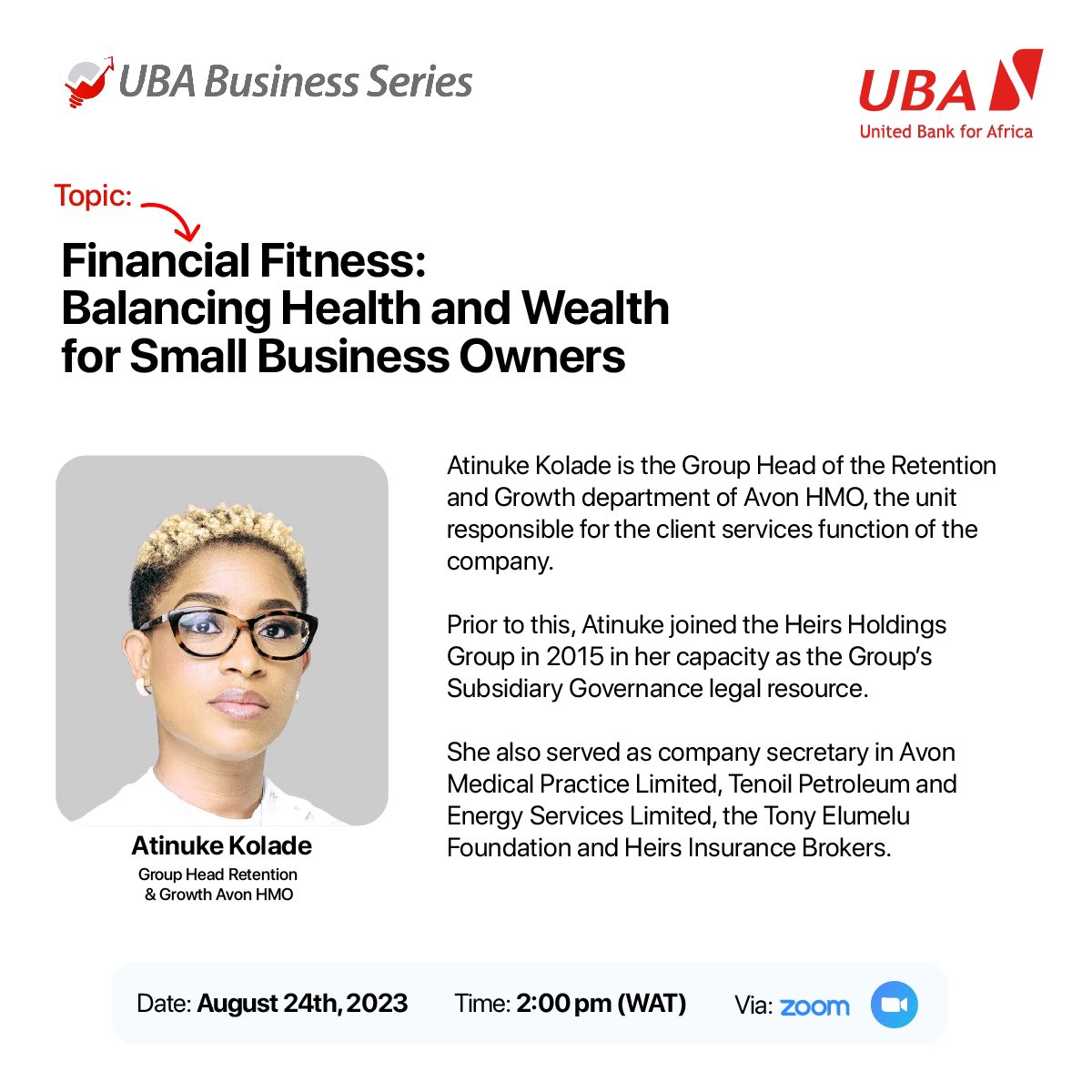 Atinuke Kolade is the Group Head of the Retention and Growth department of Avon HMO, the unit responsible for the client services function of the company.

She will be speaking at the #UBABusinessSeries being organized by @UBAgroup which is live now.