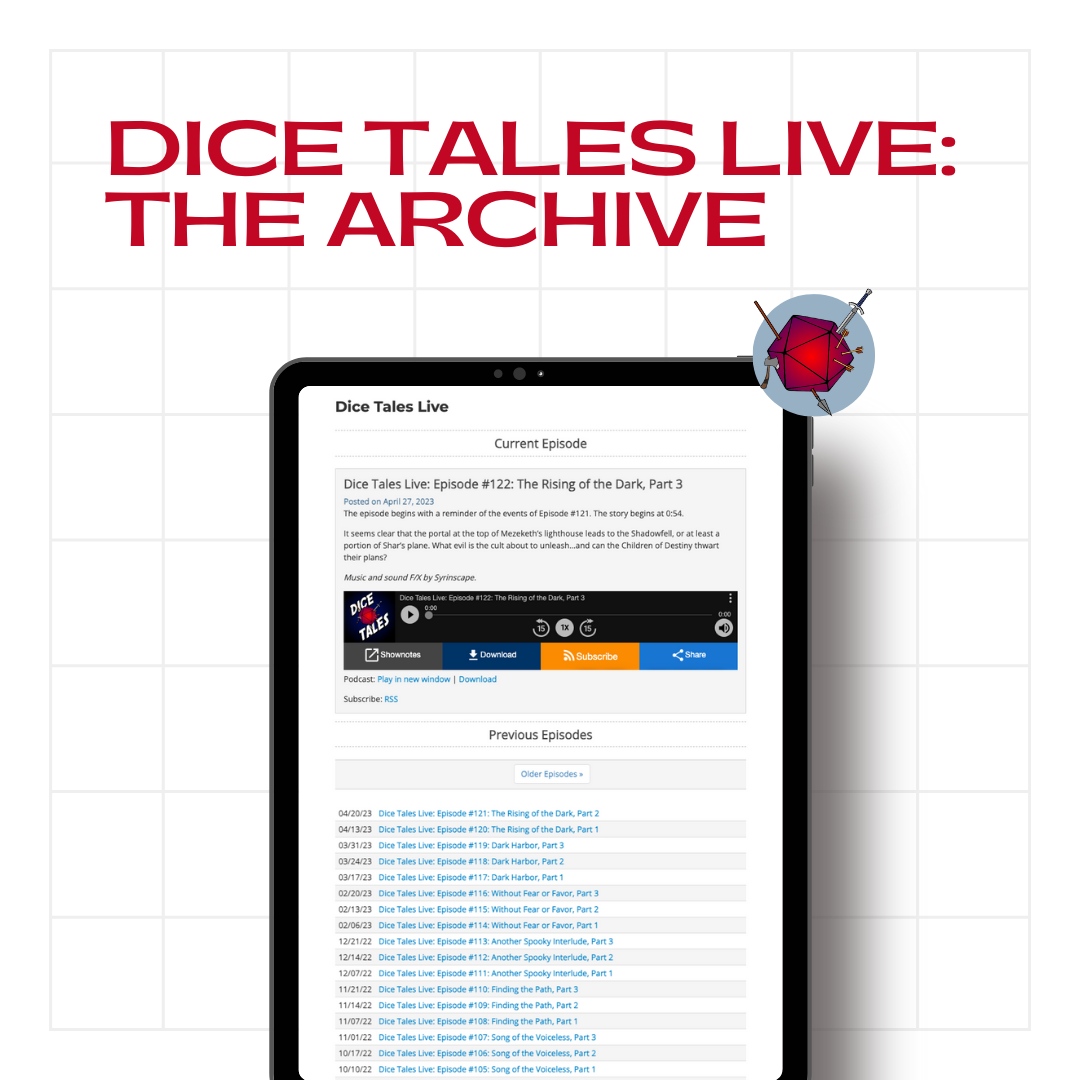 Did you know you can listen to EVERY episode of Dice Tales on our website? If you missed a few or you want to start a new adventure, you can listen to the Dice Tales archive on our website!

Start listening now here: l8r.it/jHL0