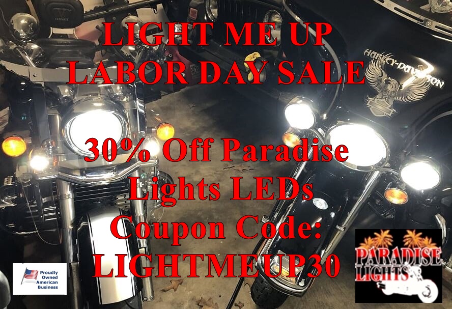 ParadiseLightEd's tweet photo. LIGHT ME UP LABOR DAY SALE
LED's FOR HARLEY DAVIDSONS
30% Off Paradise Lights LEDs
Coupon Code: LIGHTMEUP30
https://t.co/Xoez9hxn3B https://t.co/NGpJ31qkQB