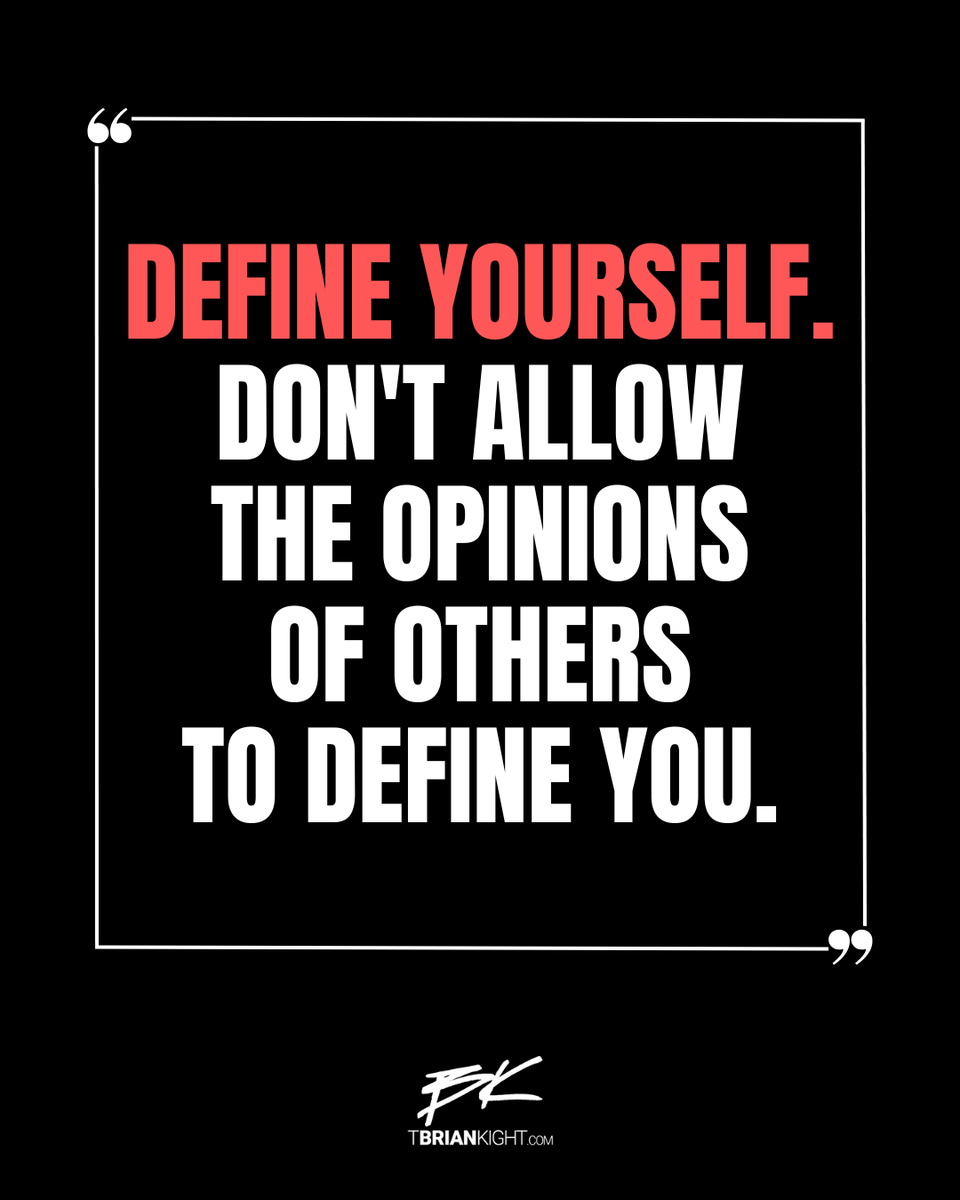 BrianKight's tweet photo. They can't define us unless we let them. https://t.co/qozFk532sM