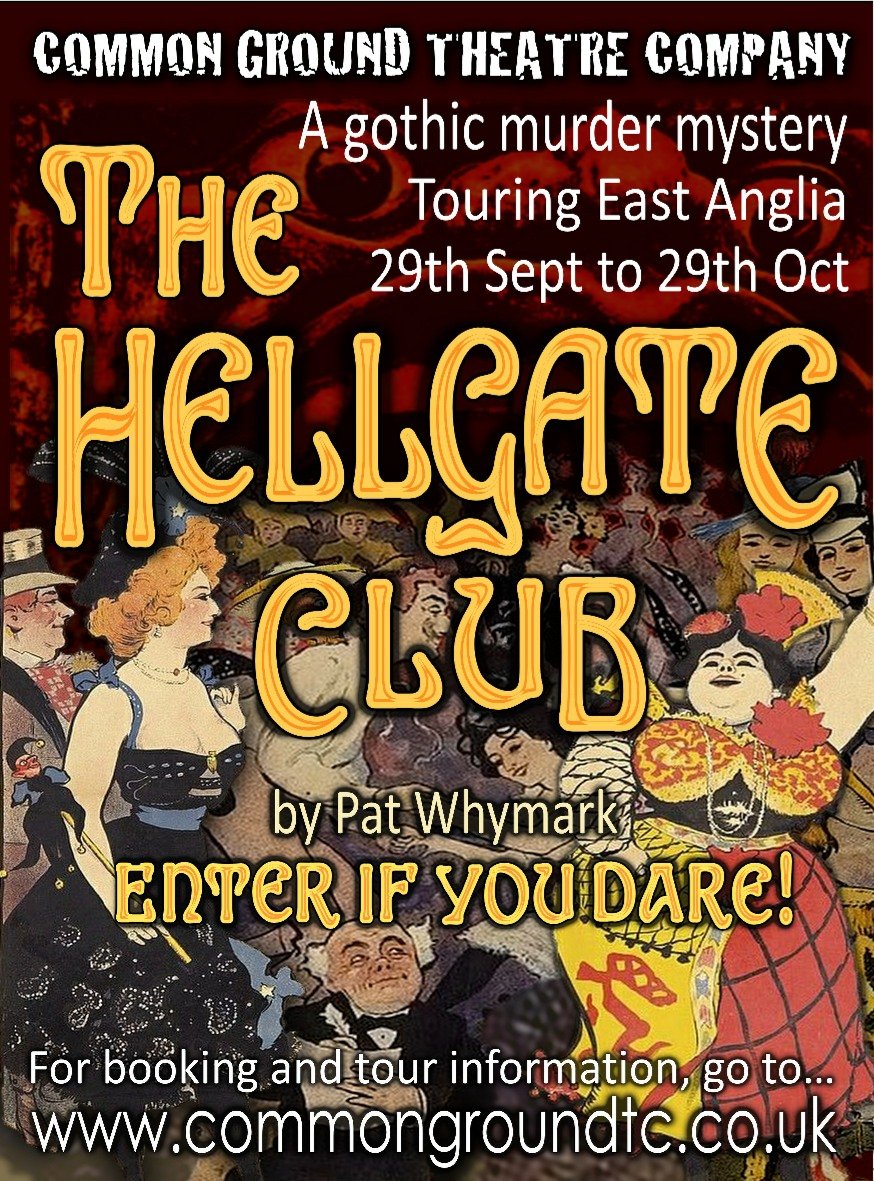 Book now for the Common Ground autumn tour - 29/09 to 29/10.  The world premiere of a new murder mystery musical melodrama: THE HELLGATE CLUB. commongroundtc.co.uk