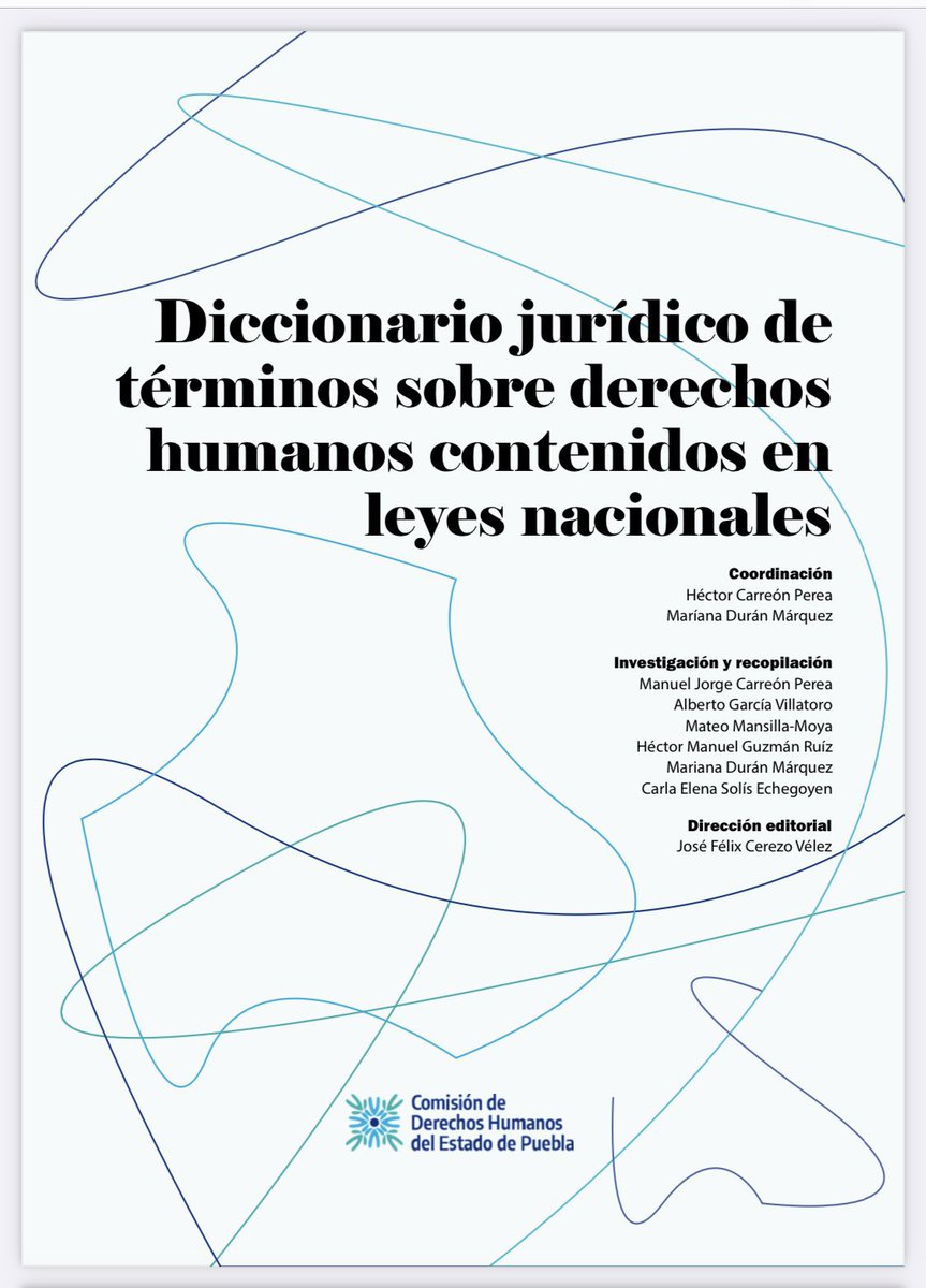 La <a href="/CDHPuebla/">CDH Puebla</a> ha publicado el diccionario jurídico de términos en materia de #DDHH que coordiné con @marianaduranm.

Agradecemos a <a href="/ixtab_89/">Elena Solís</a>, <a href="/moya_mansilla/">Mateo Mansilla-Moya</a>, <a href="/gvillatoro_a/">Alberto García Villatoro</a>, <a href="/hmguzmanr/">Manolo Guzmán Ruíz</a> y <a href="/MJorgeCP/">Manuel Jorge Carreón Perea</a>, sus valiosas aportaciones. 

🔗 cdhpuebla.org.mx/Libros/Diccion…