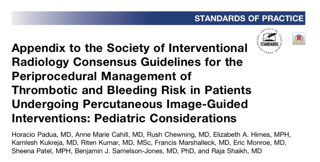 Article: Appendix to the Society of Interventional Radiology Consensus Guidelines for the Periprocedural Management of Thrombotic and Bleeding Risk in Patients Undergoing Percutaneous Image-Guided Interventions: Pediatric Considerations Link here: jvir.org/article/S1051-…