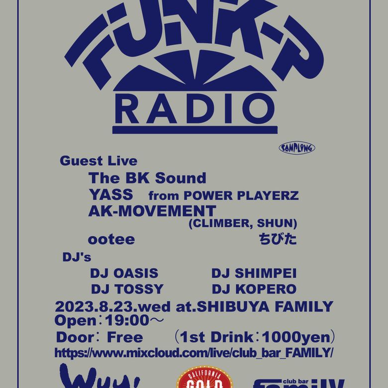 DJ OASIS FUNK-P RADIO @渋谷FAMILY 2023 / 08 / 23 - Supported by Wuu! mixcloud.com/club_bar_FAMIL…