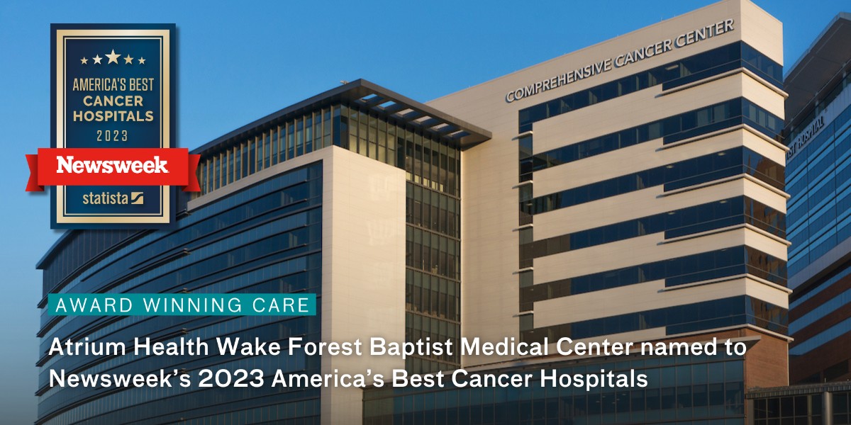 Atrium Health Wake Forest Baptist (@atriumhealthwfb) on Twitter photo 🎗️<a href="/WakeCancer/">Wake Forest Baptist - Comprehensive Cancer Center</a> is honored to be the only hospital in the region named to <a href="/Newsweek/">Newsweek</a>'s "America’s Best Cancer Hospitals 2023." Our team is dedicated to caring for patients as if they are our own loved ones and reducing the burden of #cancer on communities. brnw.ch/21wBXrD 🎗️<a href="/WakeCancer/">Wake Forest Baptist - Comprehensive Cancer Center</a> is honored to be the only hospital in the region named to <a href="/Newsweek/">Newsweek</a>'s "America’s Best Cancer Hospitals 2023." Our team is dedicated to caring for patients as if they are our own loved ones and reducing the burden of #cancer on communities. brnw.ch/21wBXrD