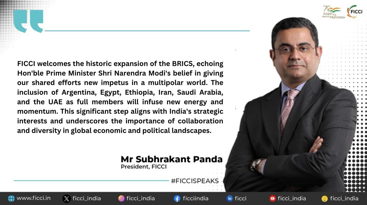 FICCI welcomes the historic expansion of the #BRICS, echoing Hon'ble Prime Minister Shri @narendramodi's belief in giving our shared efforts new impetus in a multipolar world: FICCI President Mr @subhrakantpanda. #FICCISpeaks #BRICSSummit2023 @bricscouncil_in @PMOIndia