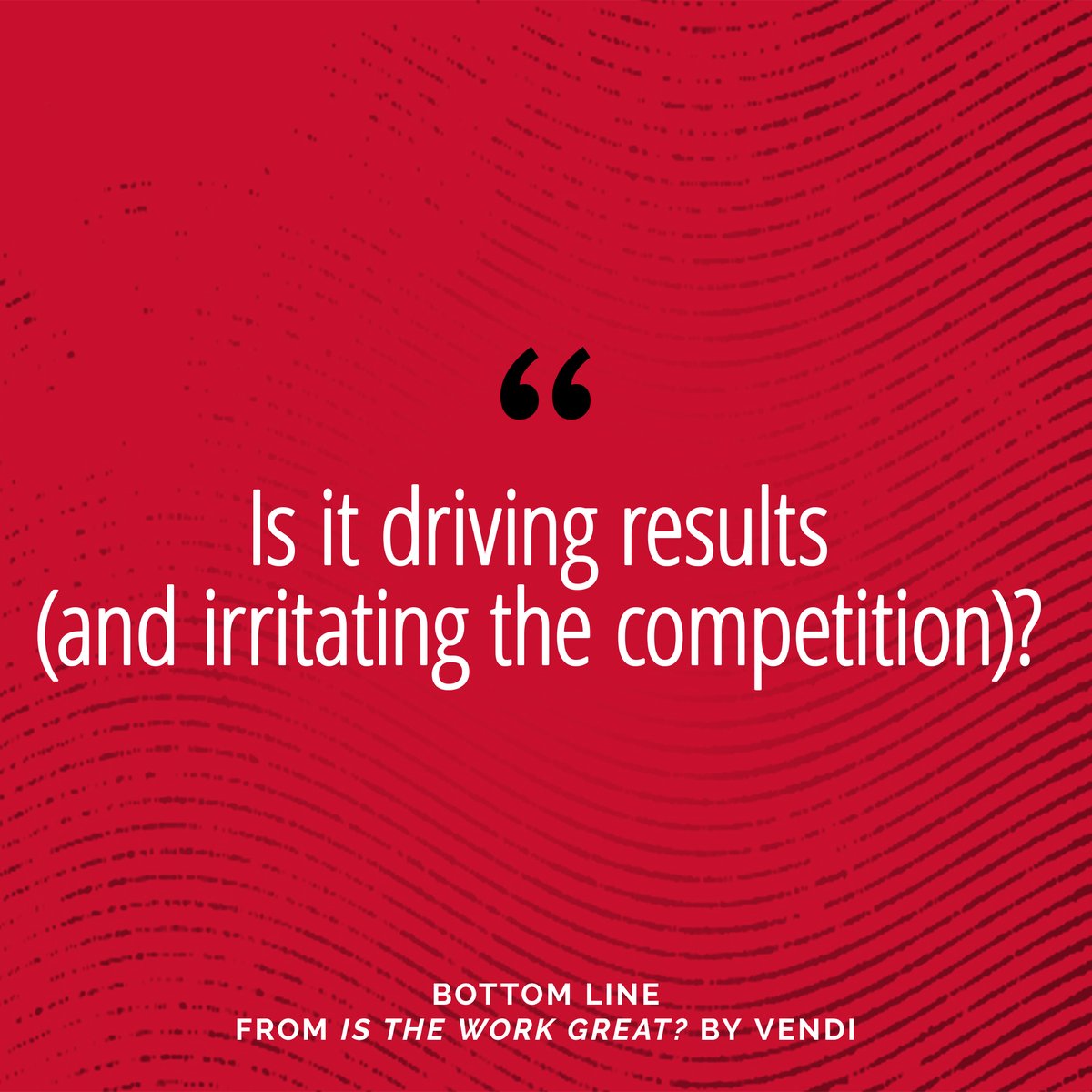 We are obsessed with doing great work. Read the checklist we use to ensure everything we do meets our criteria.

vendiadvertising.com/insight/great-…