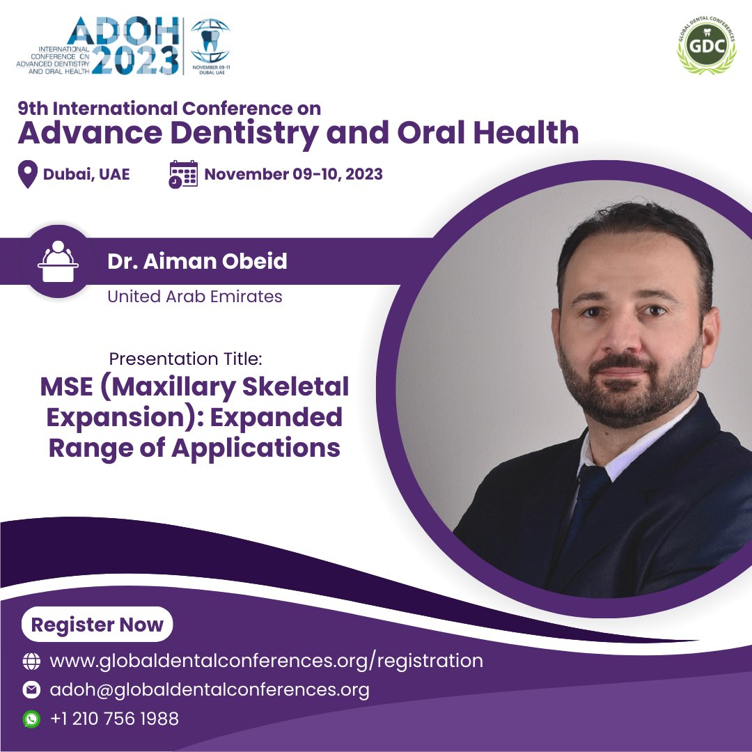 GlobalDentConf's tweet photo. Dr. Aiman Obeid will speak on “MSE(Maxillary Skeletal Expansion): Expanded Range of Applications” at #ADOH2023 in #Dubai
Register Now: https://t.co/fZ3AMD3r76
#GlobalDentalConferences #dentalconference #dentalcongress #dentalmeeting #dentalevent #dentist #dentistry #dental #ADOH https://t.co/dIozdqyG8B
