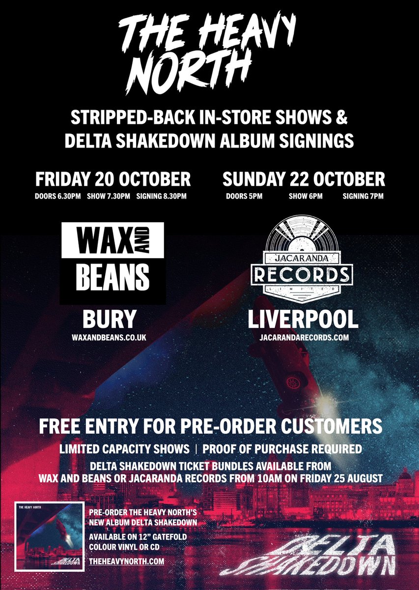 NEWS: @theheavynorth announce stripped-back in-store shows and signings to celebrate the release of #DeltaShakedown

Sunday 22nd October 2023
@jacrecordstore LIVERPOOL
Doors 5pm | Show 6pm | Signing 7pm | Tickets FREE*

*with every pre-order of Delta Shakedown on CD/Vinyl.