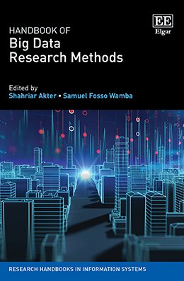 Handbook of Big Data Research Methods  <a href="/Shahriar_Akter/">Shahriar Akter</a> <a href="/UOW/">UOW</a> and <a href="/fowassa/">Samuel Fosso Wamba, Ph.D., HDR</a> <a href="/tbs_education/">TBS Education</a>
bit.ly/3KYPp5J
Sample chapter bit.ly/3KU7t0M
#BigData #BusinessAnalytics #Economics #InformationSystems #innovation #technology #ResearchMethods #DataAnalysis