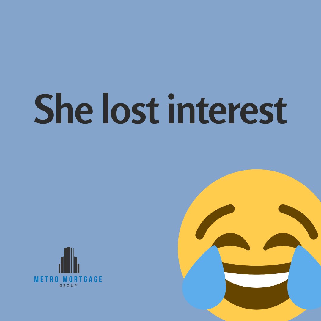 Are you ready for a hilarious joke to brighten up your day?

Why did the mortgage broker go out of business? 
.
.
.
She lost interest 😂

Share it with your friends and let's spread some laughter! 

#JokeOfTheDay #MortgageHumor #YEGMortgages #yegrealestate #yegmortgages #yeghomes