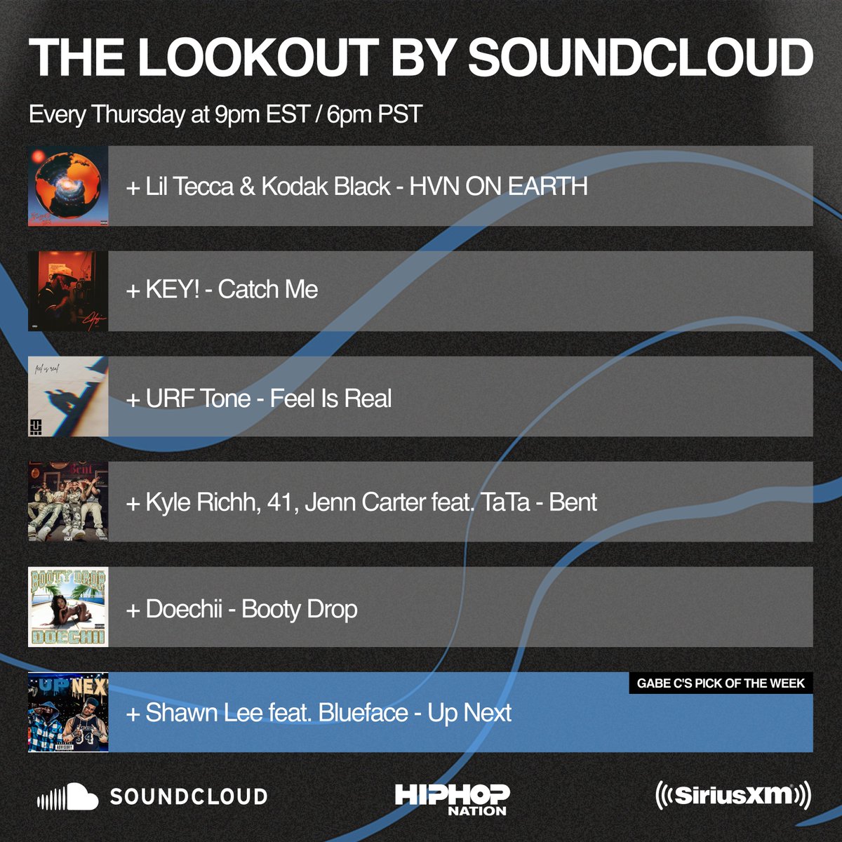 Thursday nights on @hiphopnation mean new music on #TheLookout show powered by @soundcloud and hosted by Gabe C at 9pET. Here's a few new bops hitting tonight. Listen in here: siriusxm.us/SXMHipHop Check out SoundCloud Radio on the @siriusxm app anytime. Search: SoundCloud