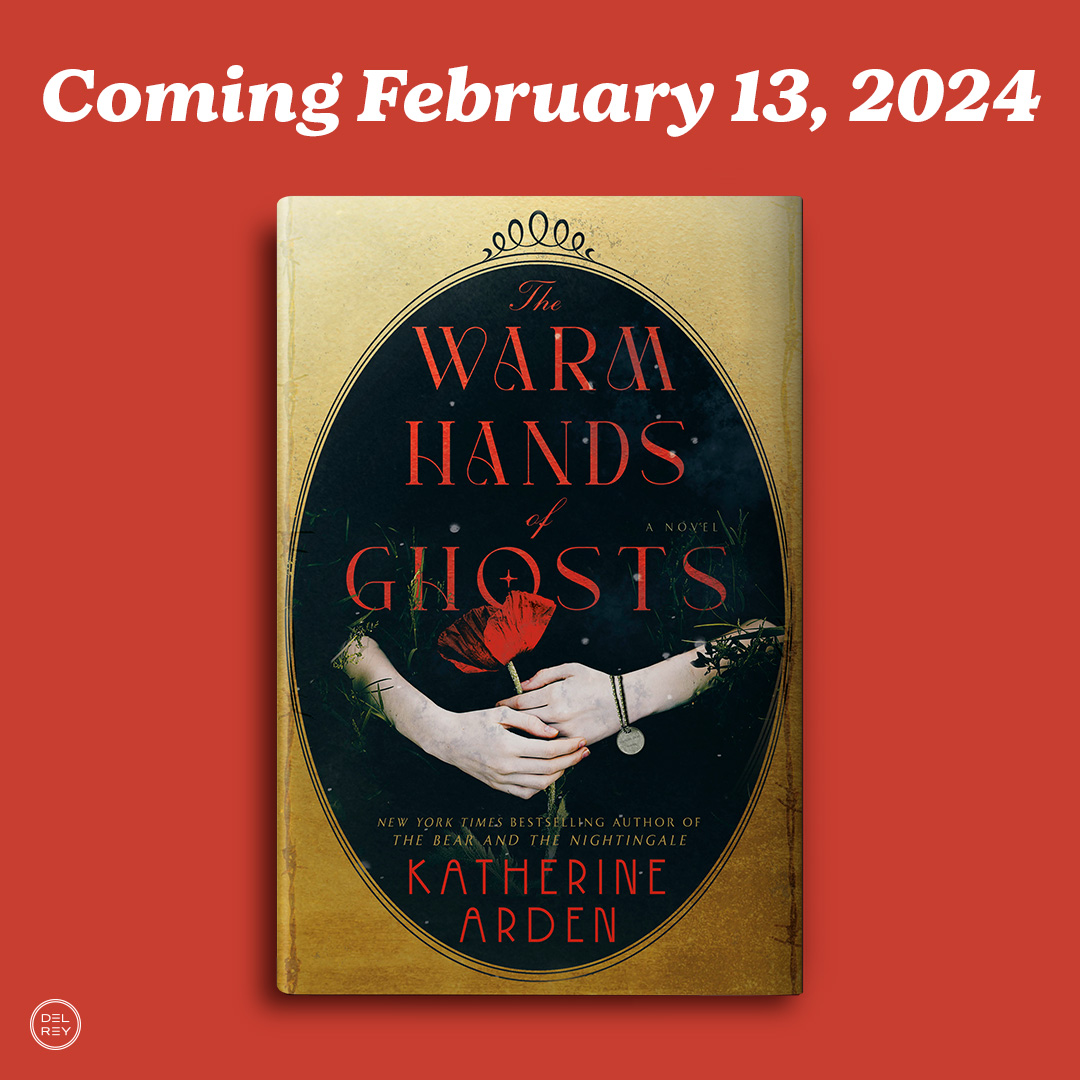 DelReyBooks's tweet image. 🌹 COVER REVEAL 🌹 From the author of The Winternight Trilogy, THE WARM HANDS OF GHOSTS is a hauntingly beautiful historical fantasy novel with a cover to match. @arden_katherine&apos;s next novel hits shelves on 2/13/24! penguinrandomhouse.com/books/608725/t…