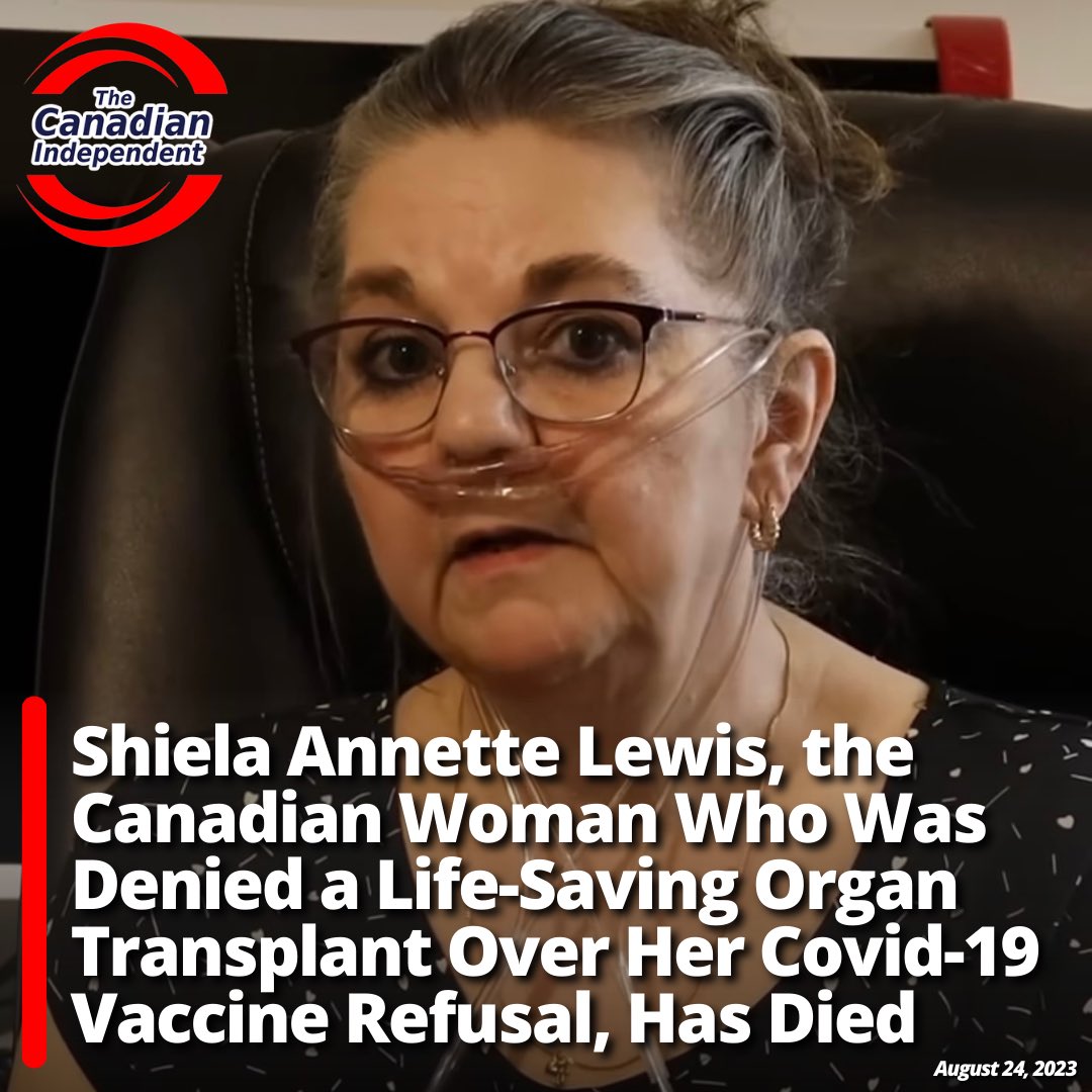 BREAKING: Sheila Annette Lewis, the Canadian Woman Who Was Denied a Life-Saving Organ Transplant Over Her Covid-19 Vaccine Refusal, Has Died. It’s a tragic conclusion to a story that The Canadian Independent worked hard to expose. Her story captured headlines in Canada and…