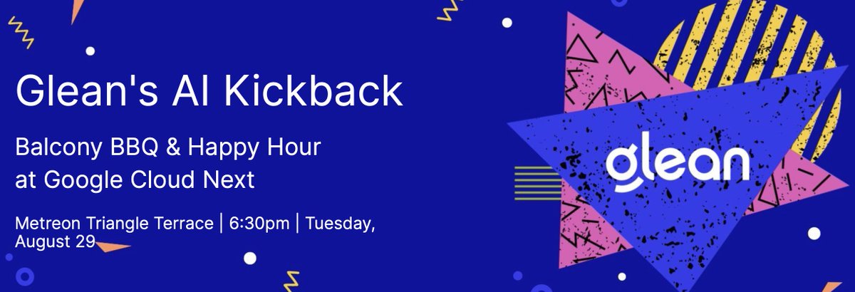 Join Glean after-hours for an AI Kickback event – the perfect way to unwind while breaking down all the AI insights from day 1 of the conference.🍹

👇Register today, and join us on the Metreon Triangle Terrace at 6:30pm on Tuesday, August 29!

get.glean.com/20230829-Field…