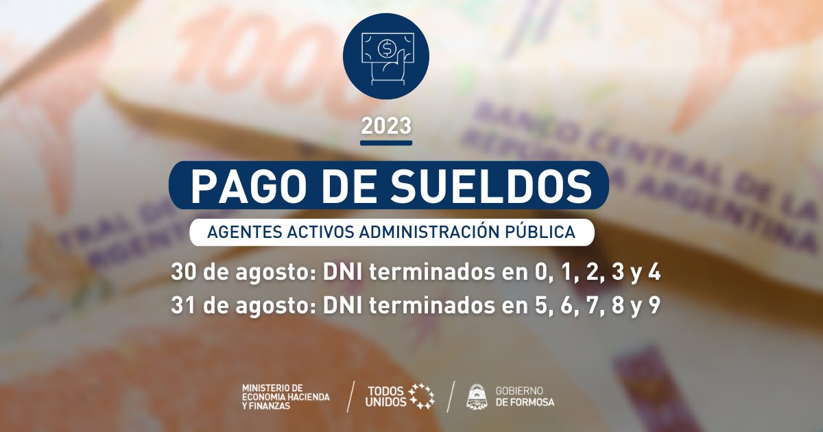 MinEcoFsa's tweet photo. En tanto, el 30 y 31 de agosto, se abonarán los sueldos correspondientes a los Agentes Activos de la Administración Pública.
#Formosa #PagoDeSueldos #Agosto2023 https://t.co/eL68IvDZ1U